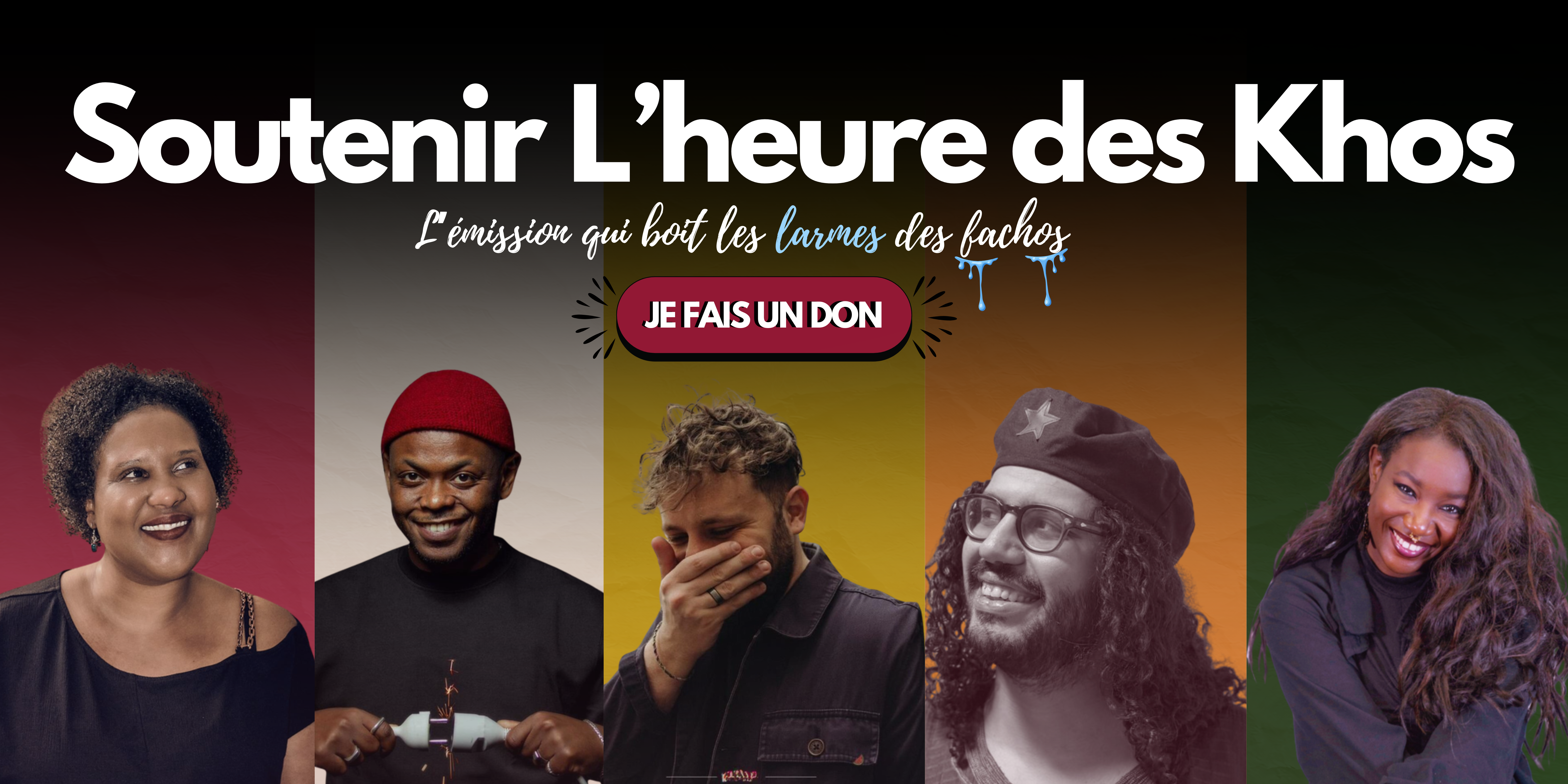 Soutenir L'Heure des Khos — l'émission qui boit les larmes des fachos